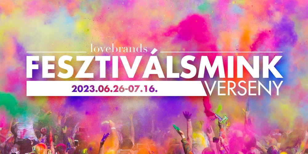 LOVEBRANDS FESZTIVÁLSMINK 2023 VERSENY