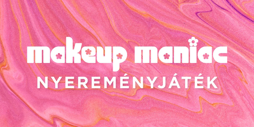 MAKEUP MANIAC NYEREMÉNYJÁTÉK